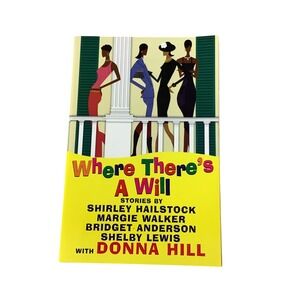 Where Theres A Will Stories by Shirley Hailstock Margie Walker Bridget Shelby